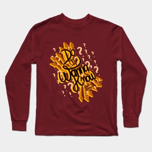 Do I Wanna Know? Long Sleeve T-Shirt